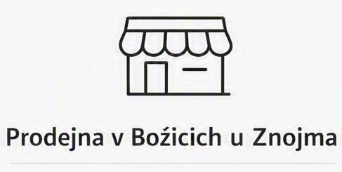 Prodejna v Božicích u Znojma